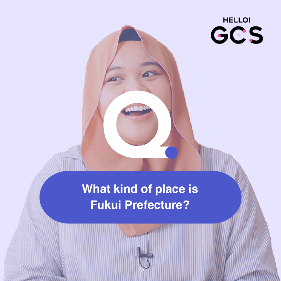 Q. What kind of place is Fukui Prefecture?